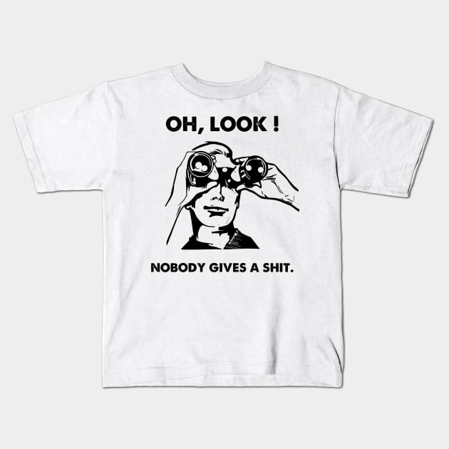 Oh Look Nobody Gives A Shit Kids T-Shirt by AimarsKloset